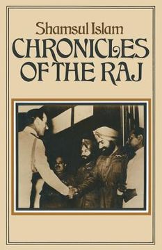 portada Chronicles of the Raj: A Study of Literary Reaction to the Imperial Idea Towards the End of the Raj (en Inglés)