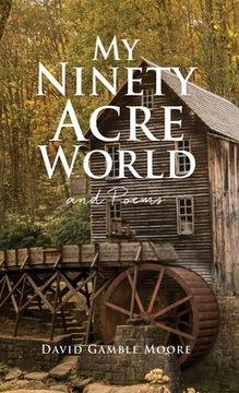 portada My Ninety Acre World and Poems (en Inglés)