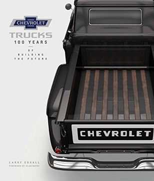 portada Chevrolet Trucks: 100 Years of Building the Future