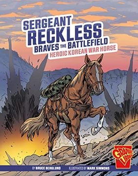 portada Sergeant Reckless Braves the Battlefield: Heroic Korean war Horse (Heroic Animals) 