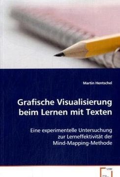 portada Grafische Visualisierung beim Lernen mit Texten: Eine experimentelle Untersuchung zur Lerneffektivitätder Mind-Mapping-Methode