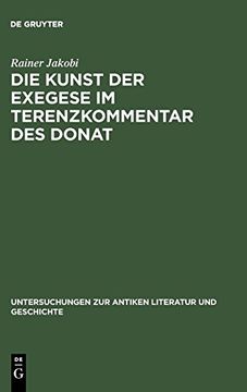 portada Die Kunst der Exegese im Terenzkommentar des Donat (en Alemán)