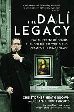 portada The Dalí Legacy: How an Eccentric Genius Changed the art World and Created a Lasting Legacy (in English)
