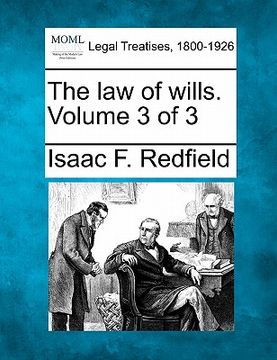 portada the law of wills. volume 3 of 3 (en Inglés)