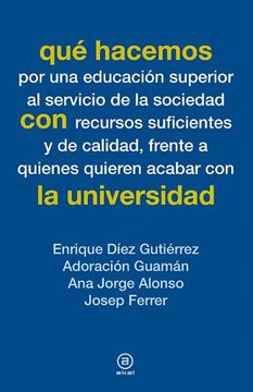 portada Qué hacemos con la universidad (in Spanish)