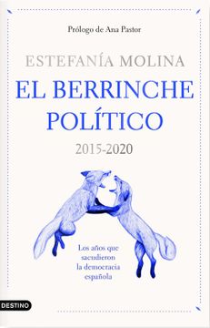 portada El Berrinche Político: 2015-2020 los Años que Sacudieron la Democracia Española: 318 (Imago Mundi) (in Spanish)