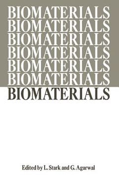 portada Biomaterials: Proceedings of a Workshop on the Status of Research and Training in Biomaterials Held at the University of Illinois at (en Inglés)