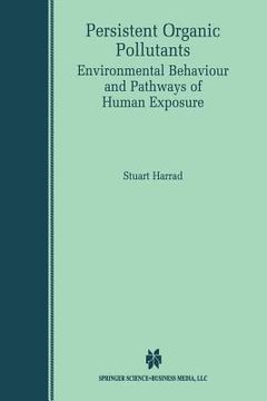 portada Persistent Organic Pollutants: Environmental Behaviour and Pathways of Human Exposure (en Inglés)