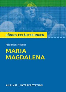 portada Maria Magdalena von Friedrich Hebbel. Textanalyse und Interpretation mit Ausführlicher Inhaltsangabe und Abituraufgaben mit Lösungen (Königs Erläuterungen) (in German)