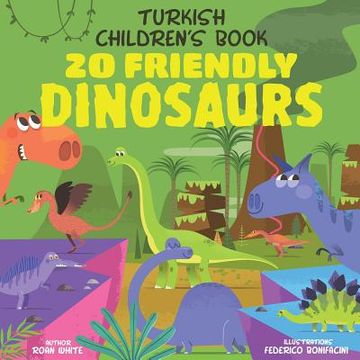 portada Turkish Children's Book: 20 Friendly Dinosaurs (en Inglés)