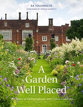 portada A Garden Well Placed: The Story of Helmingham and Other Gardens (en Inglés)
