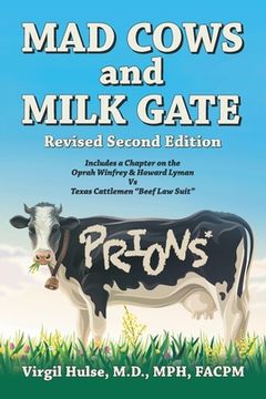 portada Mad Cows and Milk Gate: Revised Second Edition (en Inglés)