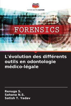 portada L'évolution des différents outils en odontologie médico-légale (en Francés)