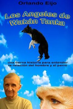 portada Los Angeles de Wakan Tanka: una tierna historia para entender la relación del hombre y el perro
