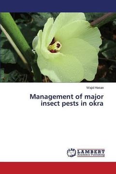 portada Management of major insect pests in okra