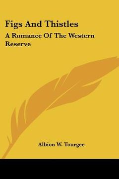 portada figs and thistles: a romance of the western reserve (en Inglés)