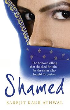 portada Shamed: The Honour Killing That Shocked Britain – by the Sister Who Fought for Justice