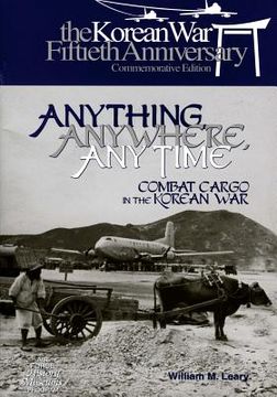 portada Anything, Anywhere, Any Time: Combat Cargo in the Korean War (in English)
