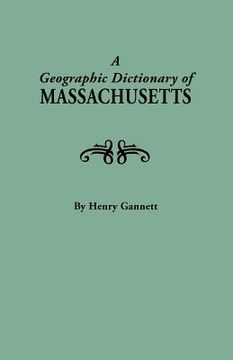 portada a geographic dictionary of massaschusetts. u.s. geological survey, bulletin no. 116 (in English)