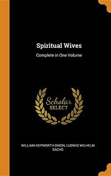 portada Spiritual Wives: Complete in one Volume (en Inglés)