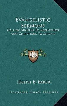 portada evangelistic sermons: calling sinners to repentance and christians to service (en Inglés)
