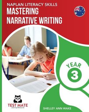portada NAPLAN LITERACY SKILLS Mastering Narrative Writing Year 3 (en Inglés)