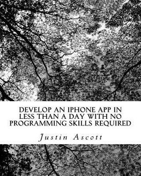 portada develop an iphone app in less than a day with no programming skills required (en Inglés)