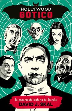 portada Hollywood Gotico: La Enmarañada Historia de Dracula