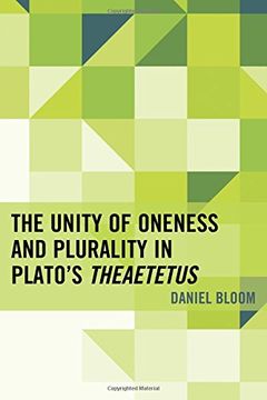 portada The Unity of Oneness and Plurality in Plato's Theaetetus
