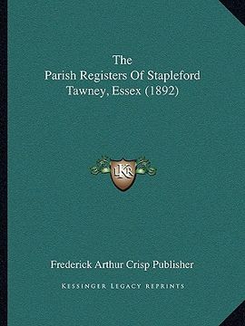 portada the parish registers of stapleford tawney, essex (1892)