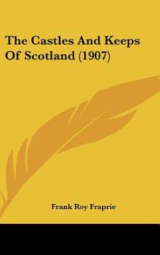 portada the castles and keeps of scotland (1907) (in English)