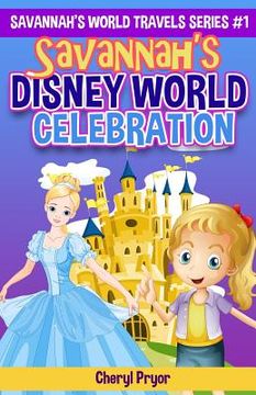 portada Savannah's Disney World Celebration (en Inglés)