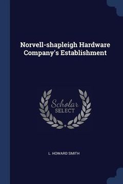 portada Norvell-shapleigh Hardware Company's Establishment (en Inglés)