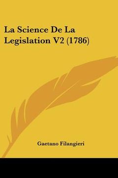 portada La Science De La Legislation V2 (1786) (en Francés)