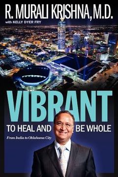 portada vibrant: to heal and be whole - from india to oklahoma city (in English)