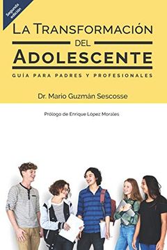 portada La Transformación del Adolescente: Guía Para Padres y Profesionales (in Spanish)
