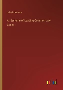 portada An Epitome of Leading Common Law Cases (en Inglés)