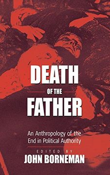 portada Death of the Father: An Anthropology of the end in Political Authority (in English)