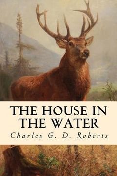 portada The House in the Water: A Book of Animal Stories