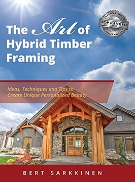 portada The art of Hybrid Timber Framing: Ideas Techniques and Tips to Create Unique Personalized Beauty (en Inglés)