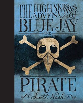portada The High Skies Adventures of Blue jay the Pirate (en Inglés)