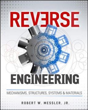 portada Reverse Engineering: Mechanisms, Structures, Systems & Materials (en Inglés)