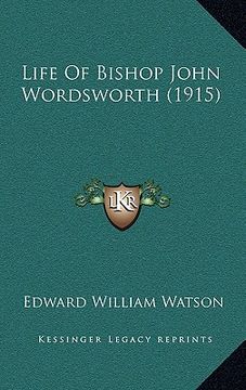 portada life of bishop john wordsworth (1915) (en Inglés)