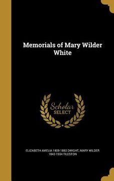 portada Memorials of Mary Wilder White (en Inglés)