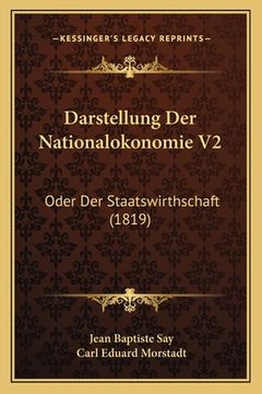 portada Darstellung Der Nationalokonomie V2: Oder Der Staatswirthschaft (1819) (in German)