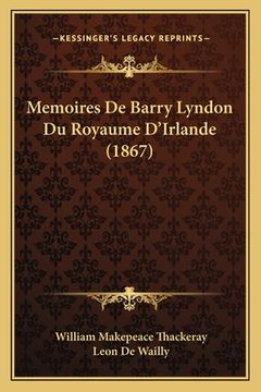 portada Memoires De Barry Lyndon Du Royaume D'Irlande (1867) (en Francés)