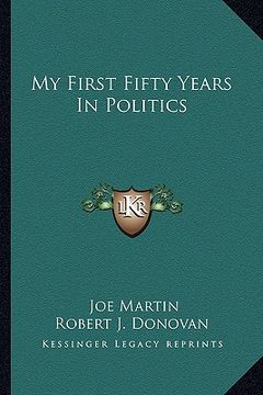 portada my first fifty years in politics (en Inglés)