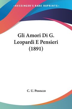 portada Gli Amori Di G. Leopardi E Pensieri (1891) (in Italian)