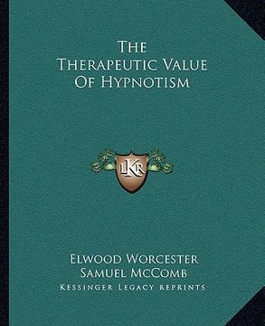 portada the therapeutic value of hypnotism (en Inglés)