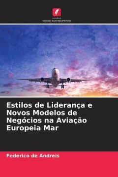 portada Estilos de Liderança e Novos Modelos de Negócios na Aviação Europeia mar (en Portugués)